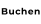 Buchen
